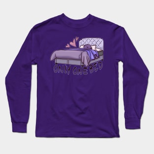 Only One Bed Long Sleeve T-Shirt